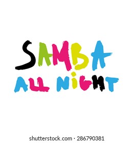 "Samba all night" - hand drawn ink calligraphic alphabet, vector
