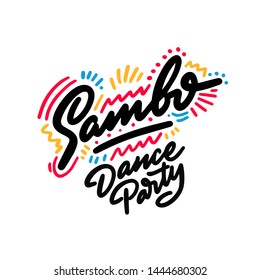 Sambodance Party lettering hand drawing design. May be use as a Sign, illustration, logo or poster.
