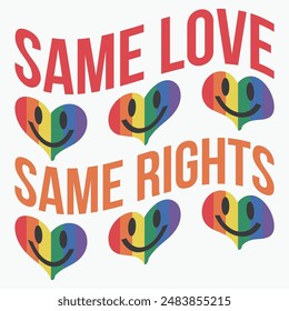 Same love same rights retro t shirt design vector