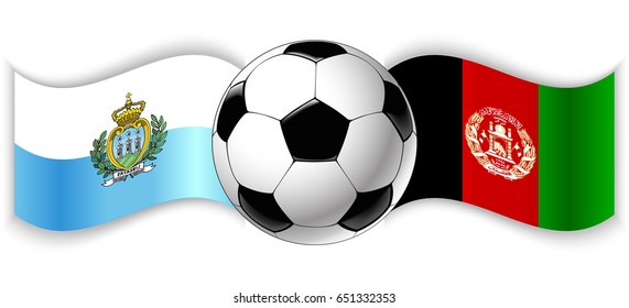 Sammarinese and Afghan wavy flags with football ball. San Marino combined with Afghanistan isolated on white. Football match or international sport competition concept.