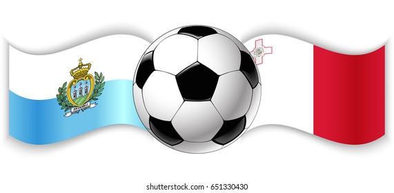 Sammarinese and Maltese wavy flags with football ball. San Marino combined with Malta isolated on white. Football match or international sport competition concept.