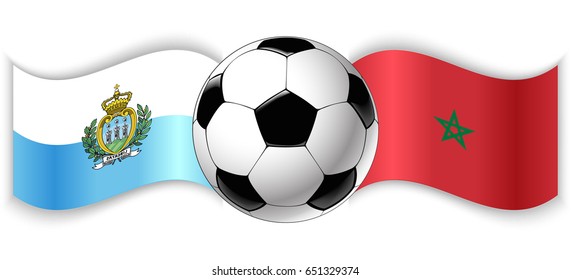 Sammarinese and Moroccan wavy flags with football ball. San Marino combined with Morocco isolated on white. Football match or international sport competition concept.