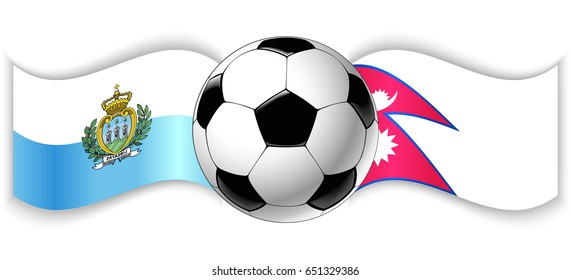 Sammarinese and Nepalese wavy flags with football ball. San Marino combined with Nepal isolated on white. Football match or international sport competition concept.