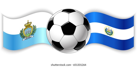 Sammarinese and Salvadoran wavy flags with football ball. San Marino combined with El Salvador isolated on white. Football match or international sport competition concept.