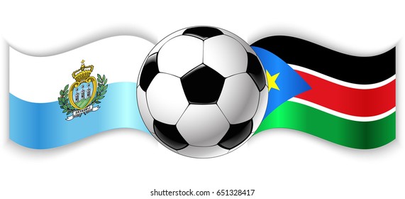 Sammarinese and South Sudanese wavy flags with football ball. San Marino combined with South Sudan isolated on white. Football match or international sport competition concept.