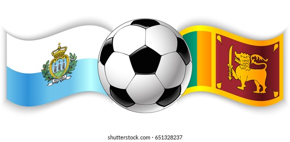 Sammarinese and Sri Lankan wavy flags with football ball. San Marino combined with Sri Lanka isolated on white. Football match or international sport competition concept.