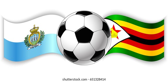Sammarinese and Zimbabwean wavy flags with football ball. San Marino combined with Zimbabwe isolated on white. Football match or international sport competition concept.