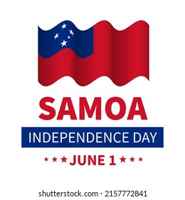 Samoa Independence Day typography poster. National holiday celebrate on June 1. Easy to edit vector template for greeting card, banner, flyer, sticker, postcard, etc.