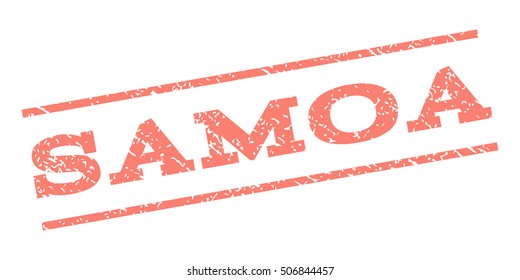 Samoa watermark stamp. Text caption between parallel lines with grunge design style. Rubber seal stamp with scratched texture. Vector salmon color ink imprint on a white background.