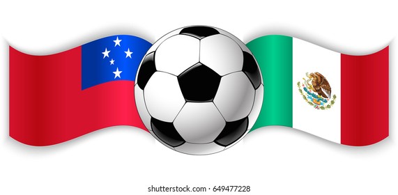 Samoan and Mexican wavy flags with football ball. Samoa combined with Mexico isolated on white. Football match or international sport competition concept.