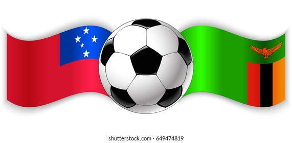 Samoan and Zambian wavy flags with football ball. Samoa combined with Zambia isolated on white. Football match or international sport competition concept.