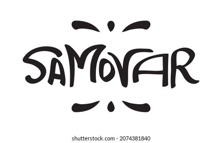 Samovar, horizontale, handgezeichnete Schrift. Schwarzer Doodle-Text. Contour einzeln auf weißem Hintergrund