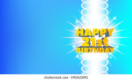 Sample of a bright greeting poster or postcard with a 3D inscription. Happy 21st birthday. White rays and sparks. EPS10 svg