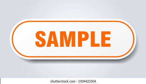 sample sign. sample rounded orange sticker. sample