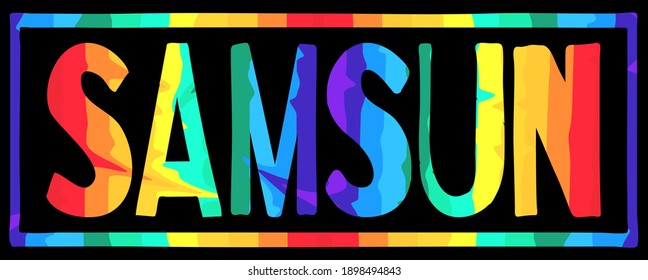 Samsun. Rainbow color bright funny cartoon isolated inscription, frame. Colorful letters. Turkey Samsun for prints on clothing, t-shirt, banner, sticker, flyer, card, souvenir, ads. Stock vector.