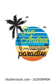 san andres paradise,t-shirt design fashion vector