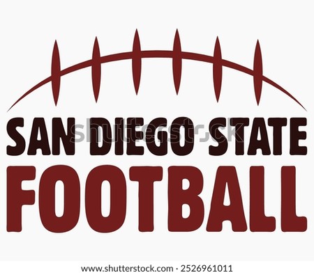 San Diego State Football Svg,State University Svg,Mascot School Shirt,Game Day Shirt,Football Quotes Svg,Cut File,Silhouette