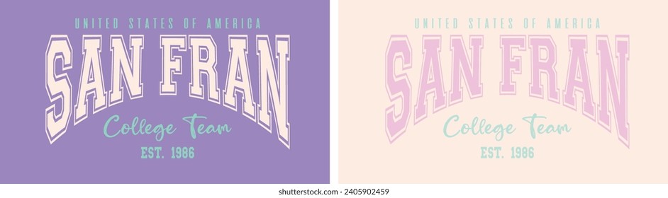 San Fran. college slogan vector illustration for t-shirt and other uses