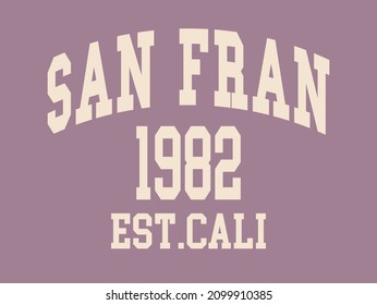 San Fran slogan vector illustration for t-shirt and other uses