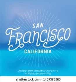 San Francisco. California. Hand made script font. Vacation summer time. Waikiki beach. Vector illustration. Retro typeface and logo. Summer style.