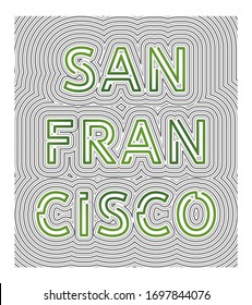 San Francisco, California stylish typography slogan. Colorful abstract design with the grunge and the lines style. Vector for print tee shirt, typography, poster and other uses. Global swatches.