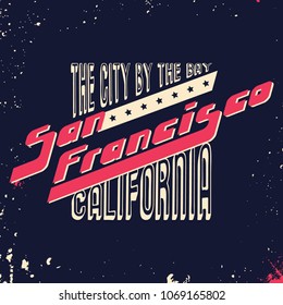 San Francisco California t shirt print. Vintage design for printing products, badge, applique, t-shirt stamp, clothing label, jeans, casual wear or wall decor. Vector illustration.