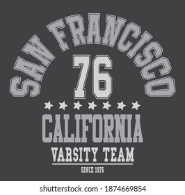 San Francisco California varsity slogan vector illustration for t-shirt and other uses