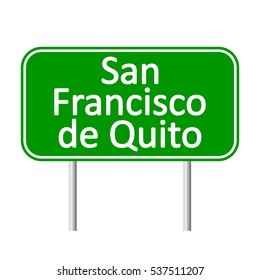 San Francisco de Quito road sign isolated on white background.