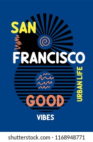 san francisco good vibes,t-shirt design
