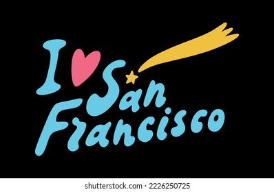San Francisco lettering groovy trendy text. Hippy typography bright type print. 70s retro festival inspiration positive inscription. Perfect for posters, t shirt and more. Vector clipart illustration
