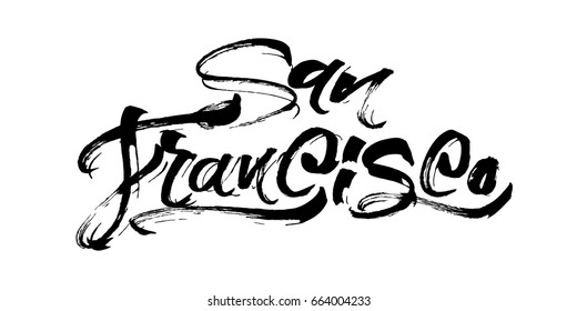 San Francisco. Modern Calligraphy Hand Lettering for Silk Screen Printing