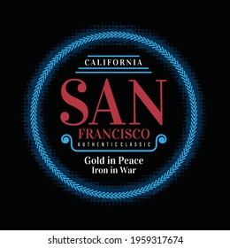 San Francisco Modern typography design in vector illustration.Clothing,t-shirt,apparel and other uses.
