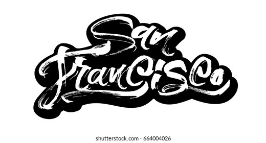 San Francisco. Sticker. Modern Calligraphy Hand Lettering for Silk Screen Printing