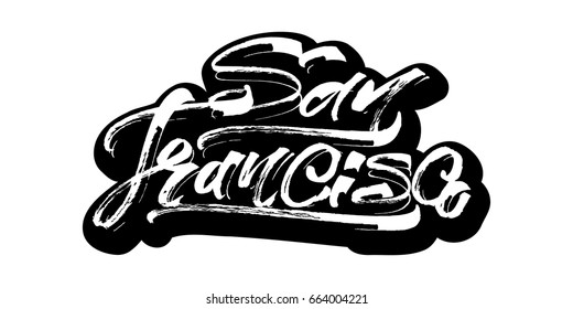 San Francisco. Sticker. Modern Calligraphy Hand Lettering for Silk Screen Printing