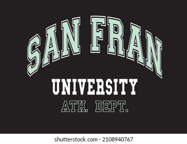 San Francisco university ath. dept. slogan vector illustration for t-shirt and other uses