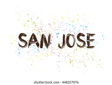 San Jose City typography lettering design. Hand drawn brush calligraphy, text for greeting card, t-shirt, post card, poster. Isolated vector illustration.