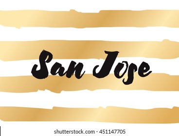 San Jose City typography lettering design. Hand drawn brush calligraphy, text for greeting card, t-shirt, post card, poster. Isolated vector illustration.