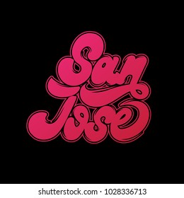 San Jose. Vector handwritten lettering. Template for card, poster, banner, print for t-shirt. 