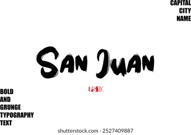 San Juan Of City Name Modern Bold Rough Grunge Text Typography