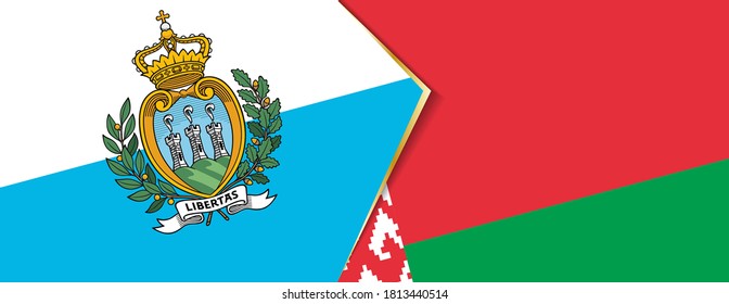 San Marino and Belarus flags, two vector flags symbol of relationship or confrontation.