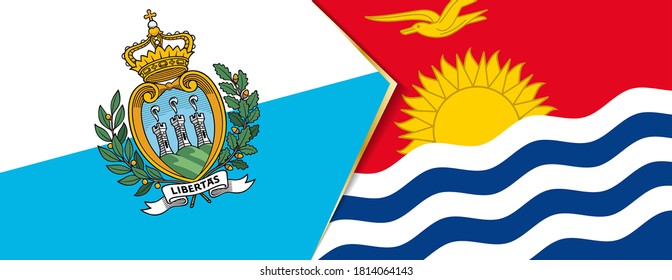 San Marino and Kiribati flags, two vector flags symbol of relationship or confrontation.
