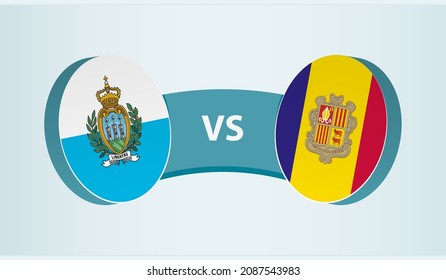 San Marino versus Andorra, team sports competition concept. Round flag of countries.