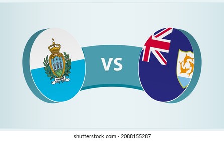 San Marino versus Anguilla, team sports competition concept. Round flag of countries.