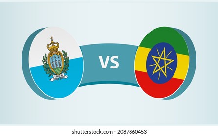 San Marino versus Ethiopia, team sports competition concept. Round flag of countries.