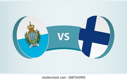 San Marino versus Finland, team sports competition concept. Round flag of countries.
