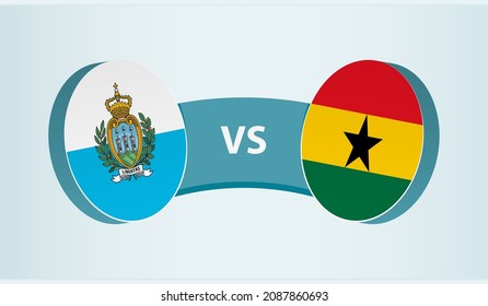 San Marino versus Ghana, team sports competition concept. Round flag of countries.