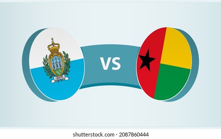 San Marino versus Guinea-Bissau, team sports competition concept. Round flag of countries.