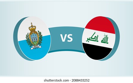 San Marino Versus Iraq, Team Sports Competition Concept. Round Flag Of Countries.