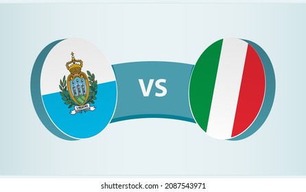 San Marino versus Italy, team sports competition concept. Round flag of countries.