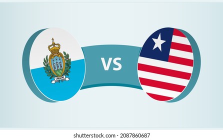 San Marino versus Liberia, team sports competition concept. Round flag of countries.